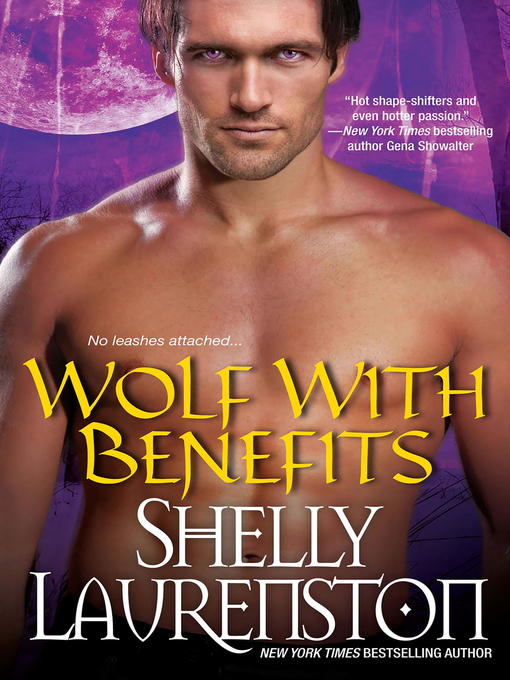 Title details for Wolf with Benefits by Shelly Laurenston - Wait list